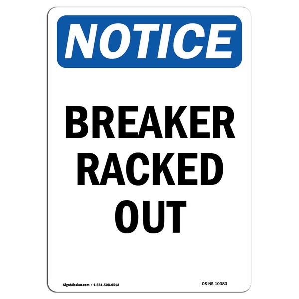 Safety Sign, OSHA Notice, 5" Height, Breaker Racked Out Sign, Portrait, 10PK
